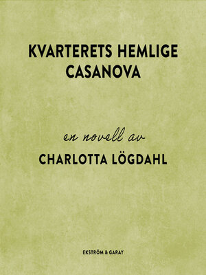 cover image of Kvarterets hemlige Casanova